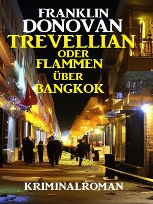 cover image of ​Trevellian oder Flammen über Bangkok